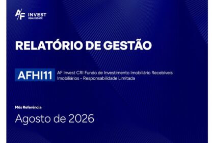 Capa do Relatório Gerencial de 08/2026 do AFHI11 (AF INVEST CRI FUNDO DE INVESTIMENTO IMOBILIÁRIO RECEBÍVEIS IMOBILIÁRIOS RESPONSABILIDADE LIMITADA)