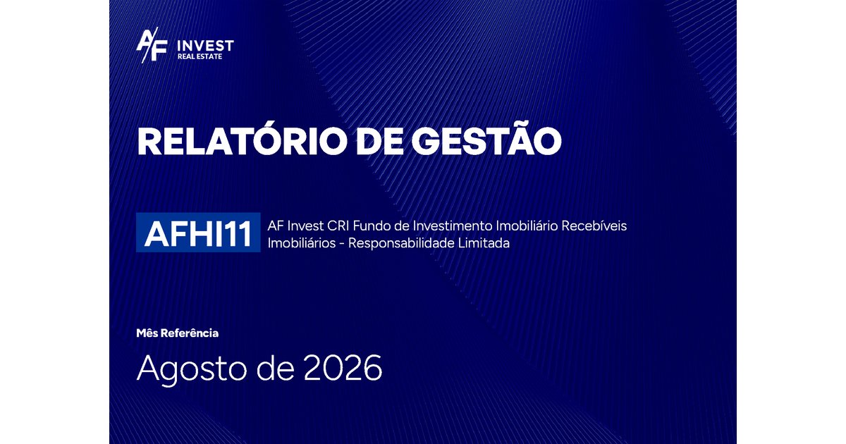 Capa do Relatório Gerencial de 08/2026 do AFHI11 (AF INVEST CRI FUNDO DE INVESTIMENTO IMOBILIÁRIO RECEBÍVEIS IMOBILIÁRIOS RESPONSABILIDADE LIMITADA)