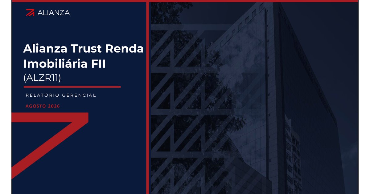Capa do Relatório Gerencial de 08/2026 do ALZR11 (ALIANZA TRUST RENDA IMOBILIÁRIA - FUNDO DE INVESTIMENTO IMOBILIÁRIO RESPONSABILIDADE LIMITADA)