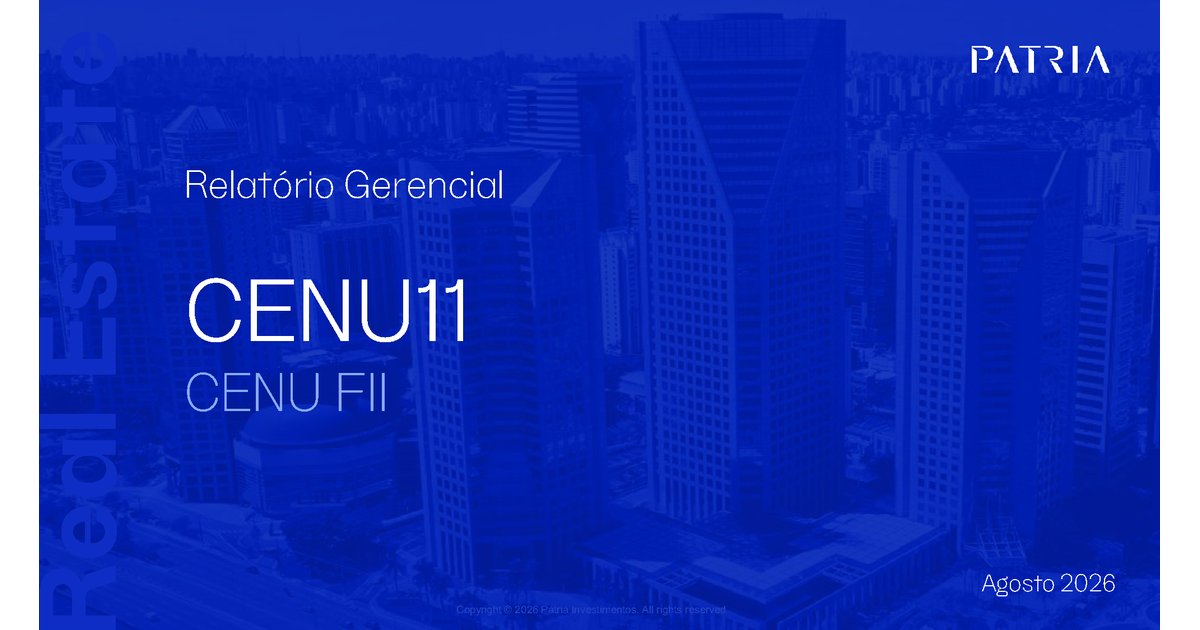 Capa do Relatório Gerencial de 08/2026 do CENU11 (CENU - FUNDO DE INVESTIMENTO IMOBILIÁRIO RESPONSABILIDADE LIMITADA)