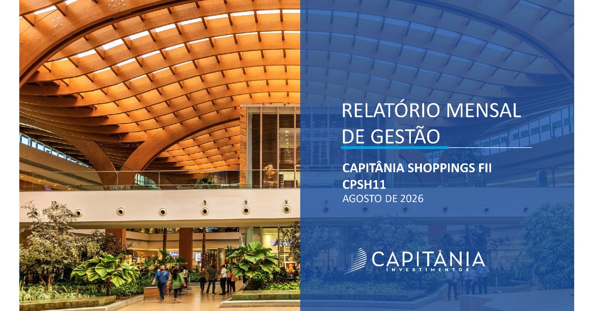 Capa do Relatório Gerencial de 08/2026 do CPSH11 (CAPITÂNIA SHOPPINGS FUNDO DE INVESTIMENTO IMOBILIÁRIO - RESPONSABILIDADE LIMITADA)