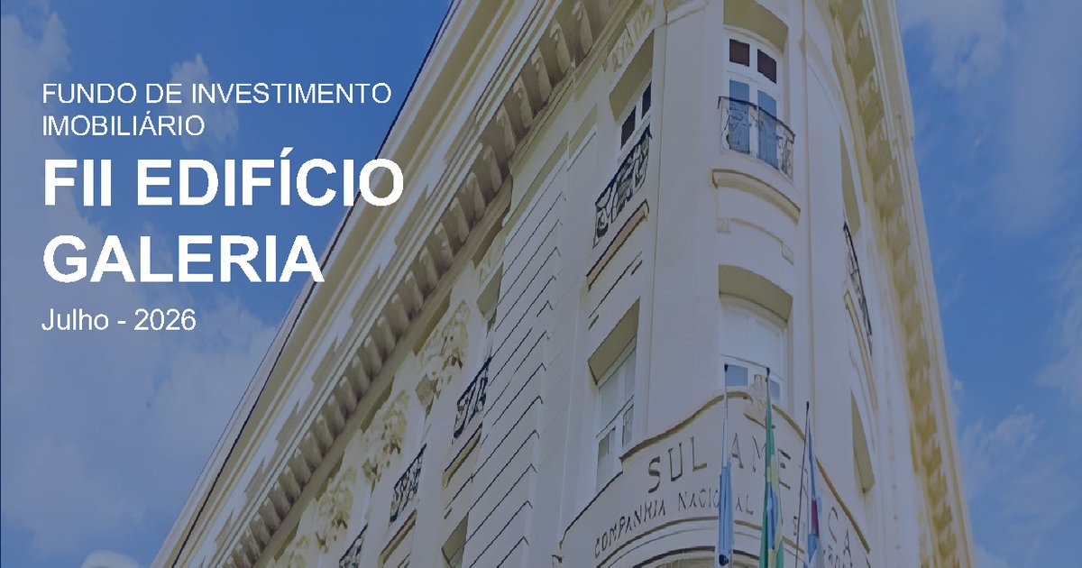 Capa do Relatório Gerencial de 07/2026 do EDGA11 (FUNDO DE INVESTIMENTO IMOBILIÁRIO - FII EDIFÍCIO GALERIA RESPONSABILIADADE LIMITADA)