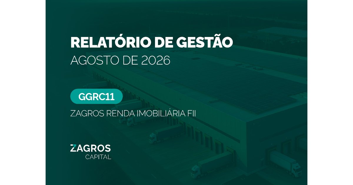 Capa do Relatório Gerencial de 08/2026 do GGRC11 (ZAGROS RENDA IMOBILIÁRIA FUNDO DE INVESTIMENTO IMOBILIÁRIO RESPONSABILIDADE LIMITADA)