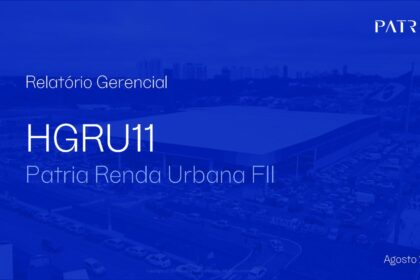 Capa do Relatório Gerencial de 08/2026 do HGRU11 (PÁTRIA RENDA URBANA - FUNDO DE INVESTIMENTO IMOBILIÁRIO - RESPONSABILIDADE LIMITADA)