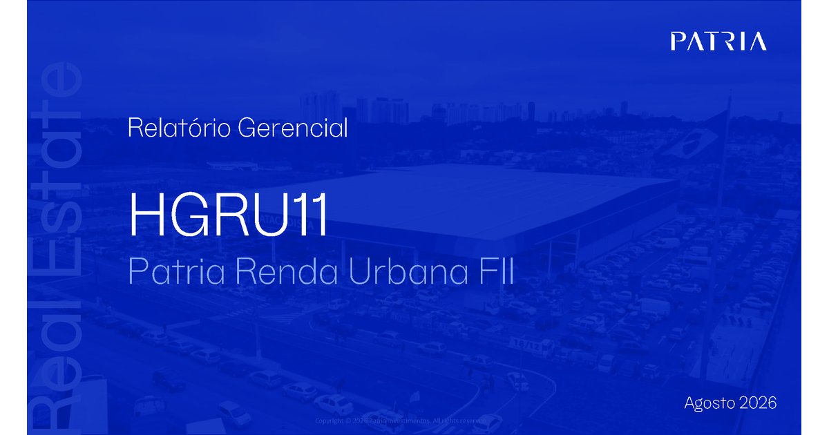 Capa do Relatório Gerencial de 08/2026 do HGRU11 (PÁTRIA RENDA URBANA - FUNDO DE INVESTIMENTO IMOBILIÁRIO - RESPONSABILIDADE LIMITADA)