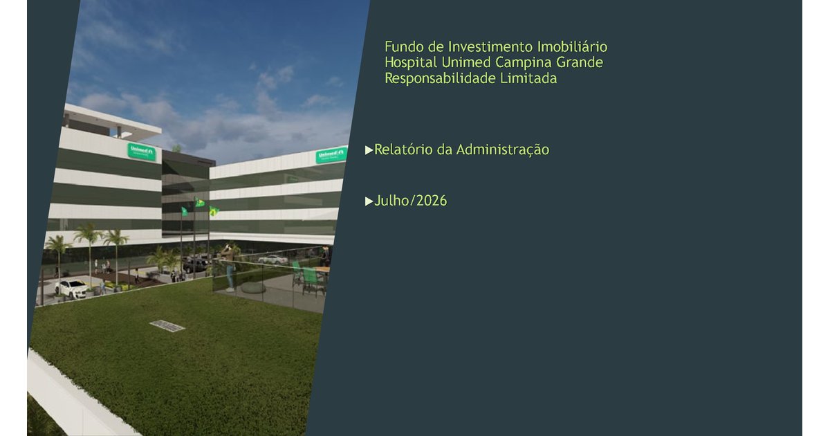 Capa do Relatório Gerencial de 07/2026 do HUCG11 (Fundo de Investimento Imobiliário Hospital Unimed Campina Grande Responsabilidade Limitada)