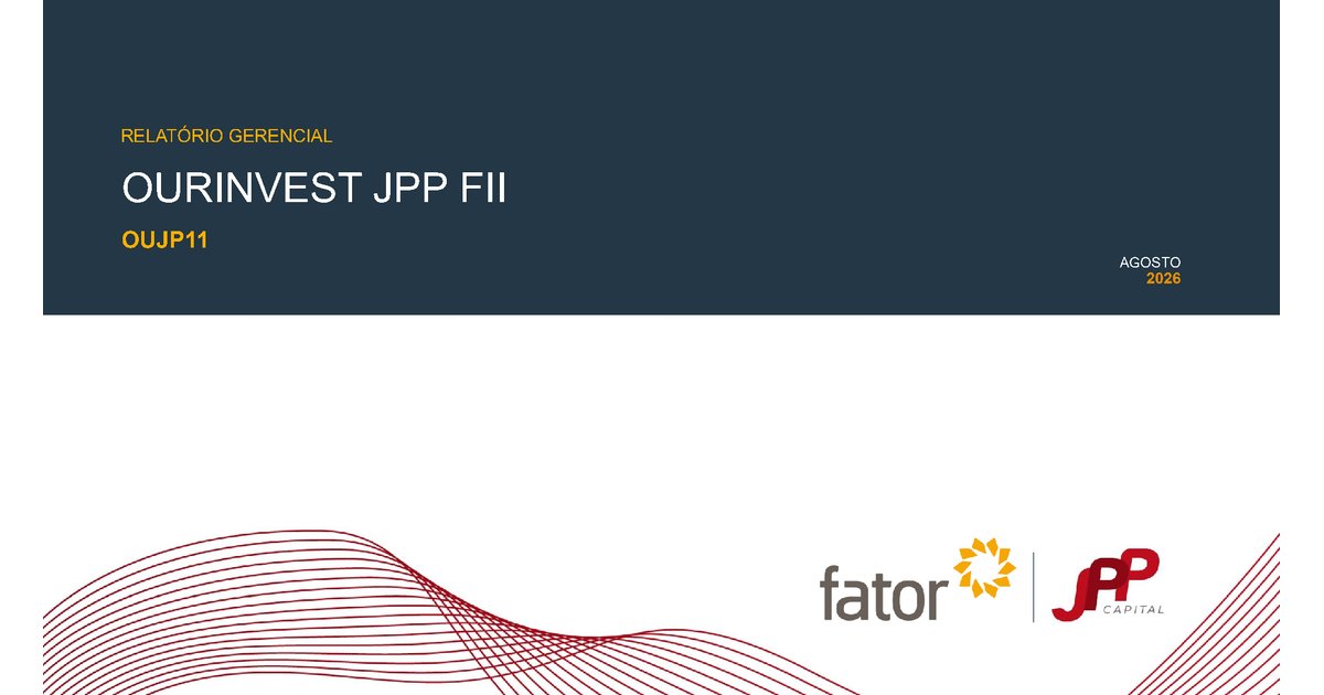 Capa do Relatório Gerencial de 08/2026 do OUJP11 (OURINVEST JPP FUNDO DE INVESTIMENTO IMOBILIÁRIO DE RESPONSABILIDADE LIMITADA)