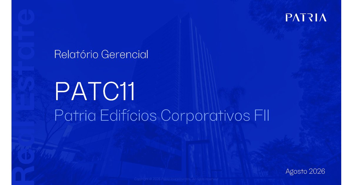 Capa do Relatório Gerencial de 08/2026 do PATC11 (PÁTRIA EDIFÍCIOS CORPORATIVOS - FUNDO DE INVESTIMENTO IMOBILIÁRIO - RESPONSABILIDADE LIMITADA)