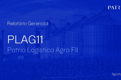 Capa do Relatório Gerencial de 08/2026 do PLAG11 (PATRIA LOGÍSTICA AGRO - FUNDO DE INVESTIMENTO IMOBILIÁRIO - RESPONSABILIDADE LIMITADA)