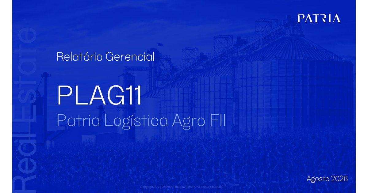 Capa do Relatório Gerencial de 08/2026 do PLAG11 (PATRIA LOGÍSTICA AGRO - FUNDO DE INVESTIMENTO IMOBILIÁRIO - RESPONSABILIDADE LIMITADA)