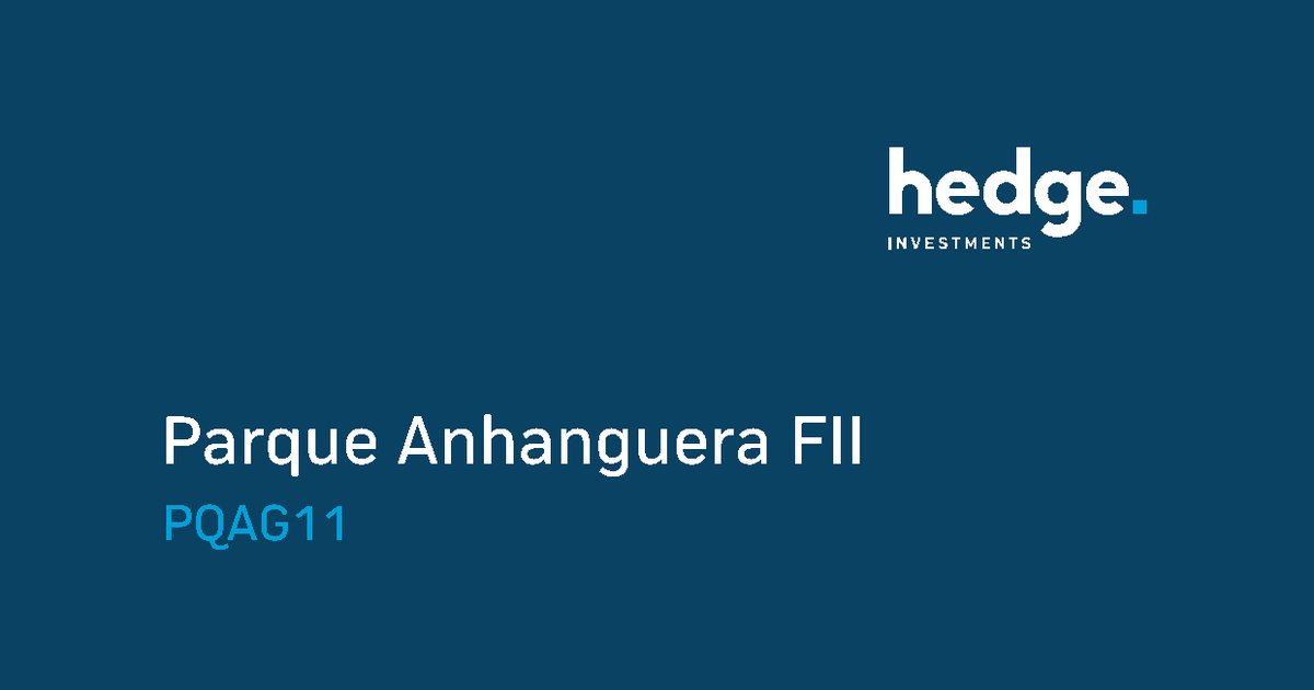 Capa do Relatório Gerencial de 08/2026 do PQAG11 (PARQUE ANHANGUERA FUNDO DE INVESTIMENTO IMOBILIÁRIO DE RESPONSABILIDADE LIMITADA)
