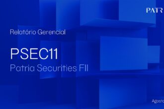 Capa do Relatório Gerencial de 08/2026 do PSEC11 (PATRIA SECURITIES FUNDO DE INVESTIMENTO IMOBILIÁRIO - RESPONSABILIDADE LIMITADA)