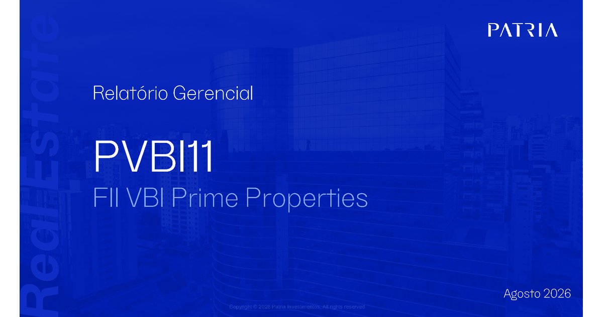Capa do Relatório Gerencial de 08/2026 do PVBI11 (FUNDO DE INVESTIMENTO IMOBILIÁRIO VBI PRIME PROPERTIES - RESPONSABILIDADE LIMITADA)