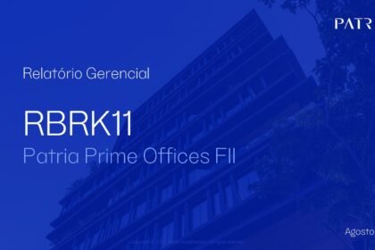 Capa do Relatório Gerencial de 08/2026 do RBRK11 (PATRIA PRIME OFFICES - FUNDO DE INVESTIMENTO IMOBILIÁRIO RESPONSABILIDADE LIMITADA)