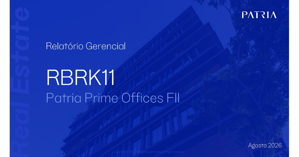 Capa do Relatório Gerencial de 08/2026 do RBRK11 (PATRIA PRIME OFFICES - FUNDO DE INVESTIMENTO IMOBILIÁRIO RESPONSABILIDADE LIMITADA)