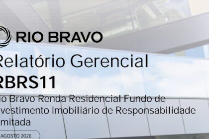 Capa do Relatório Gerencial de 08/2026 do RBRS11 (RIO BRAVO RENDA RESIDENCIAL FUNDO DE INVESTIMENTO IMOBILIÁRIO DE RESPONSABILIDADE LIMITADA)