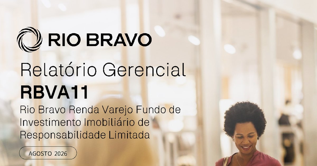 Capa do Relatório Gerencial de 08/2026 do RBVA11 (RIO BRAVO RENDA VAREJO FUNDO DE INVESTIMENTO IMOBILIÁRIO DE RESPONSABILIDADE LIMITADA)