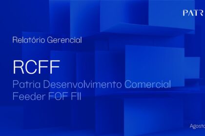 Capa do Relatório Gerencial de 08/2026 do RCFF11 (PATRIA DESENVOLVIMENTO COMERCIAL FEEDER FOF - FUNDO DE INVESTIMENTO IMOBILIÁRIO RL)