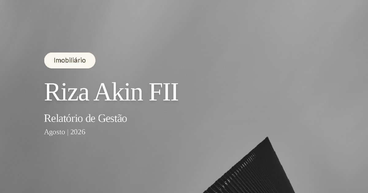 Capa do Relatório Gerencial de 08/2026 do RZAK11 (RIZA AKIN FUNDO DE INVESTIMENTO IMOBILIÁRIO RESPONSABILIDADE LIMITADA)