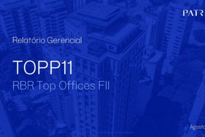 Capa do Relatório Gerencial de 08/2026 do TOPP11 (PATRIA TOP OFFICES FUNDO DE INVESTIMENTO IMOBILIÁRIO RESPONSABILIDADE LIMITADA)