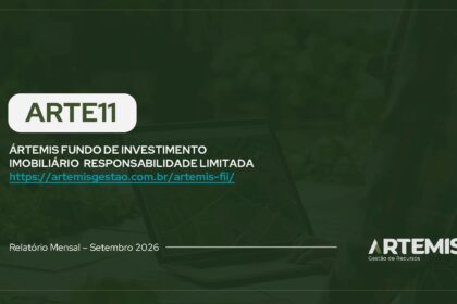 Capa do Relatório Gerencial de 09/2026 do ARTE11 (ÁRTEMIS FUNDO DE INVESTIMENTO IMOBILIÁRIO RESPONSABILIDADE LIMITADA)
