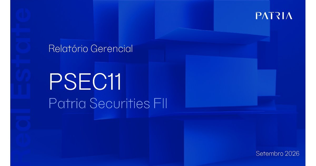 Capa do Relatório Gerencial de 09/2026 do PSEC11 (PATRIA SECURITIES FUNDO DE INVESTIMENTO IMOBILIÁRIO - RESPONSABILIDADE LIMITADA)