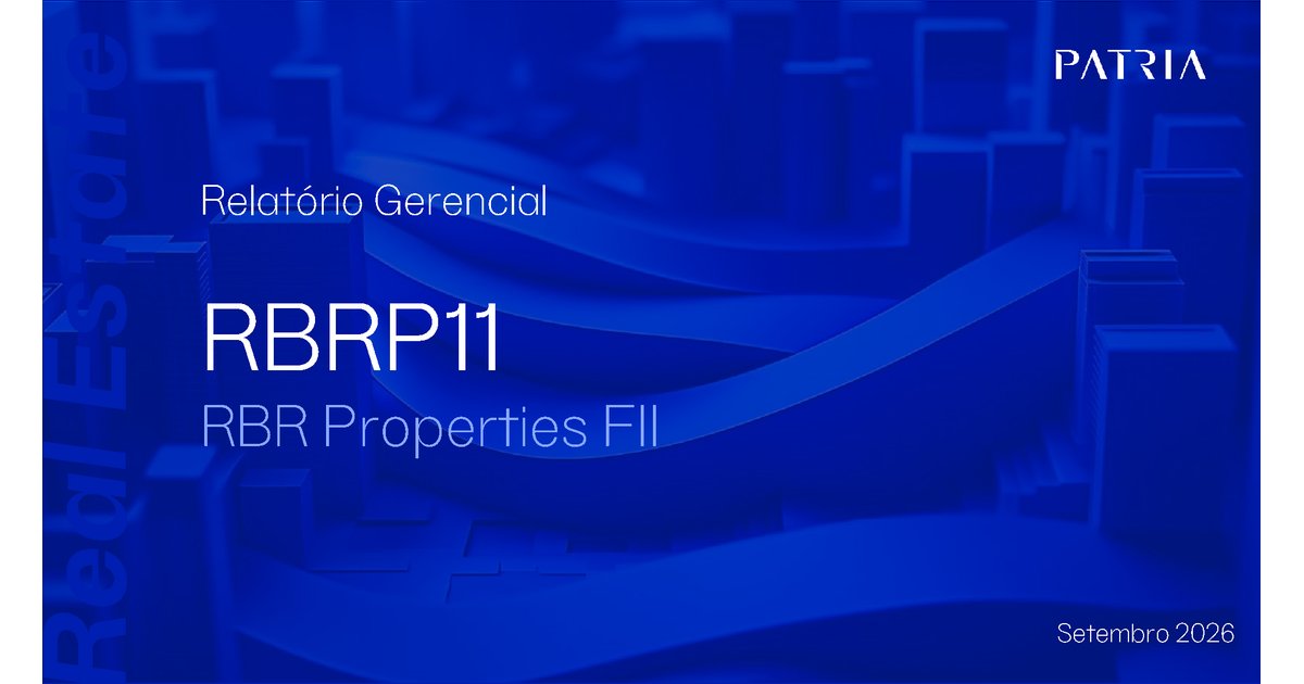 Capa do Relatório Gerencial de 09/2026 do RBRP11 (FUNDO DE INVESTIMENTO IMOBILIÁRIO PATRIA PROPERTIES - FII RESPONSABILIDADE LIMITADA)