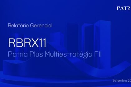 Capa do Relatório Gerencial de 09/2026 do RBRX11 (PATRIA PLUS MULTIESTRATÉGIA REAL ESTATE FUNDO DE INVESTIMENTO IMOBILIÁRIO RESPONSABILIDADE LIMITADA)