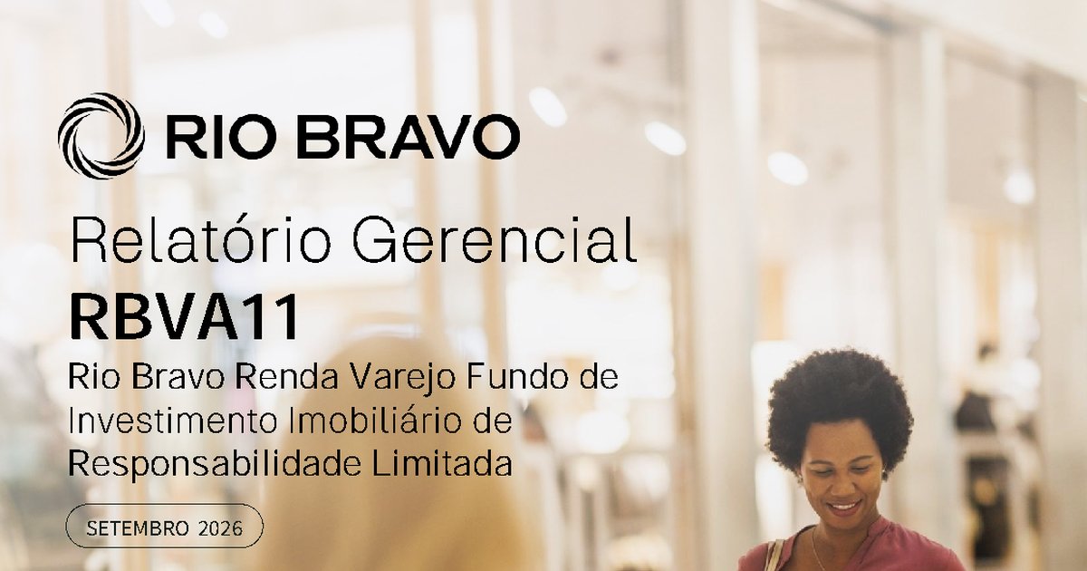 Capa do Relatório Gerencial de 09/2026 do RBVA11 (RIO BRAVO RENDA VAREJO FUNDO DE INVESTIMENTO IMOBILIÁRIO DE RESPONSABILIDADE LIMITADA)