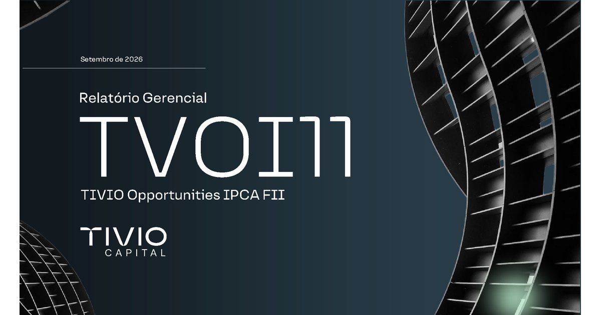 Capa do Relatório Gerencial de 09/2026 do TVOI11 (TIVIO OPPORTUNITIES IPCA - FUNDO DE INVESTIMENTO IMOBILIÁRIO - RESPONSABILIDADE LIMITADA)
