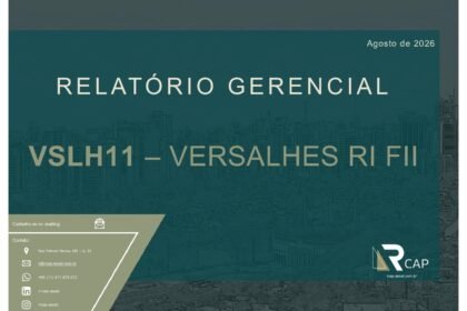 Capa do Relatório Gerencial de 08/2026 do VSLH11 (VERSALHES RECEBÍVEIS IMOBILIÁRIOS FUNDO DE INVESTIMENTO IMOBILIÁRIO DE RESPONSABILIDADE LIMITADA)